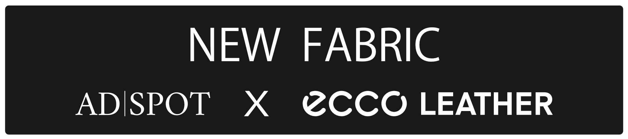 NEW FABRIC ADSPOT x ecco leather